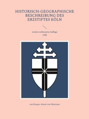 cover image of Historisch-geographische Beschreibung des Erzstiftes Köln